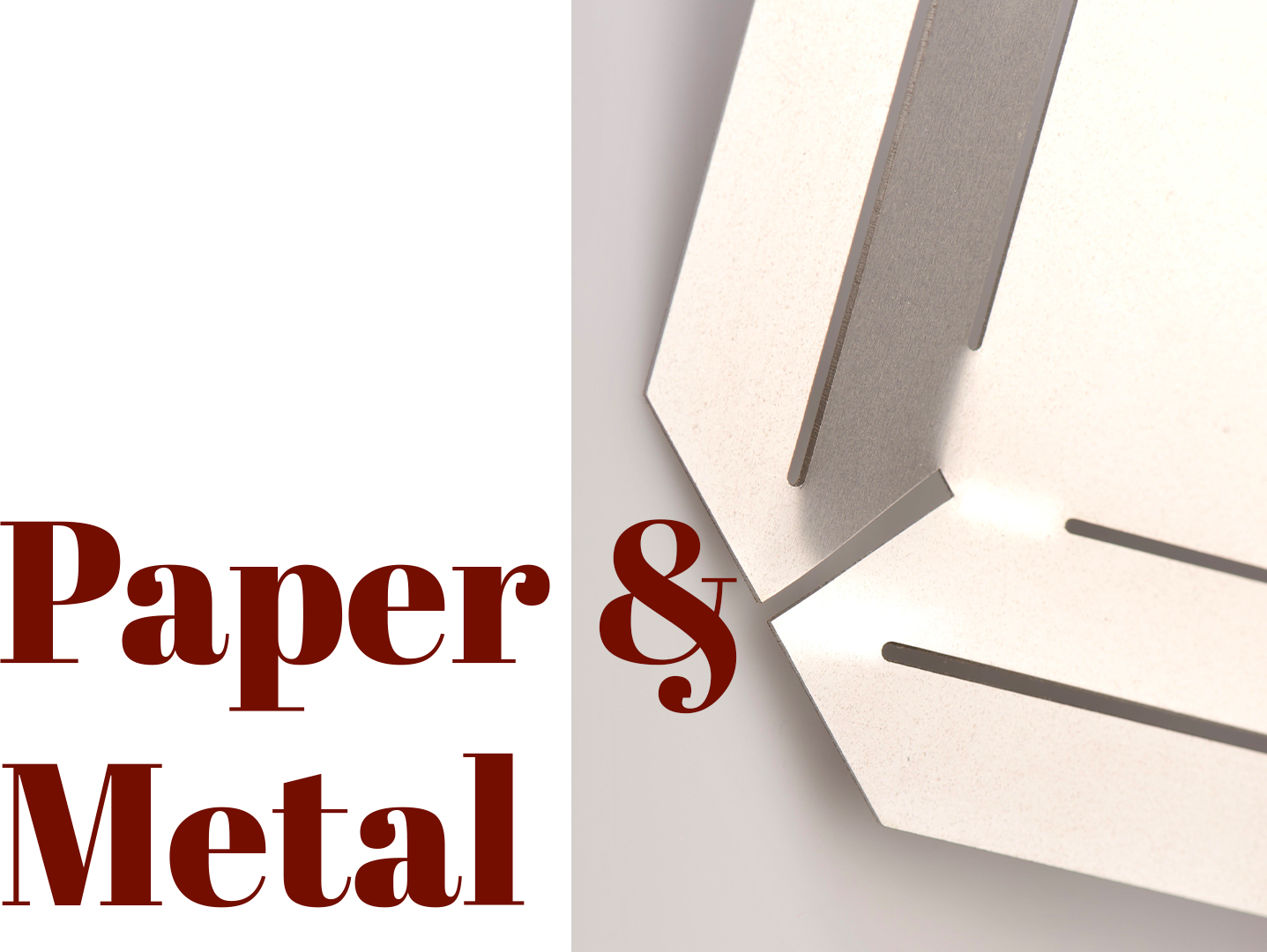 Paper and Metal
